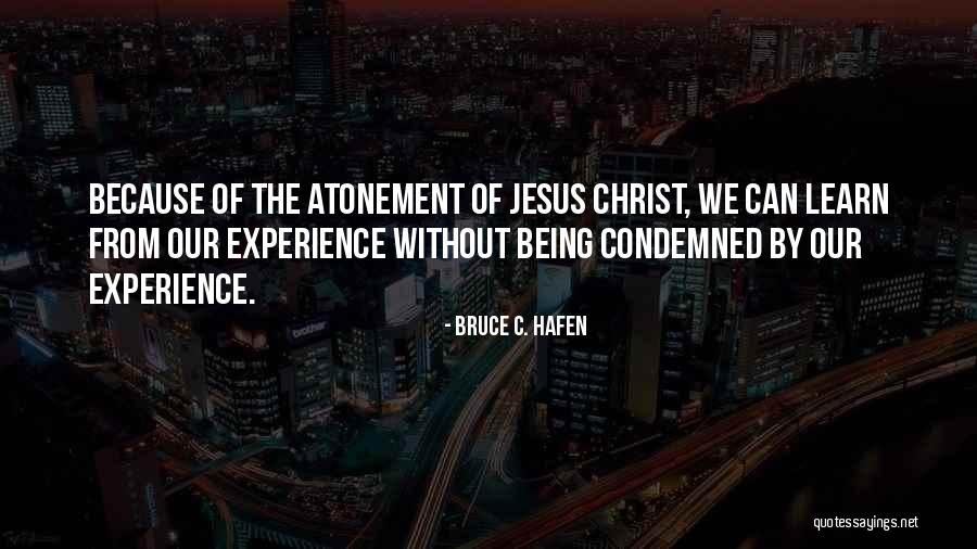 Christ's Atonement Quotes By Bruce C. Hafen