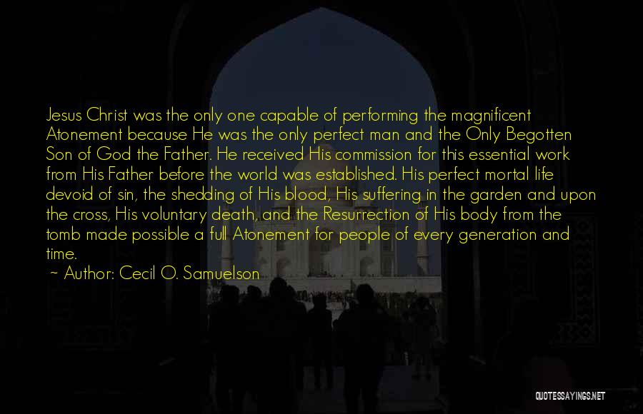 Christ's Atonement Quotes By Cecil O. Samuelson