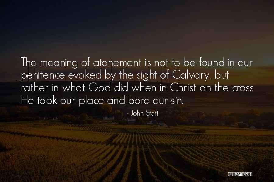 Christ's Atonement Quotes By John Stott