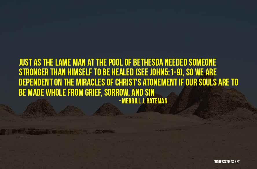 Christ's Atonement Quotes By Merrill J. Bateman