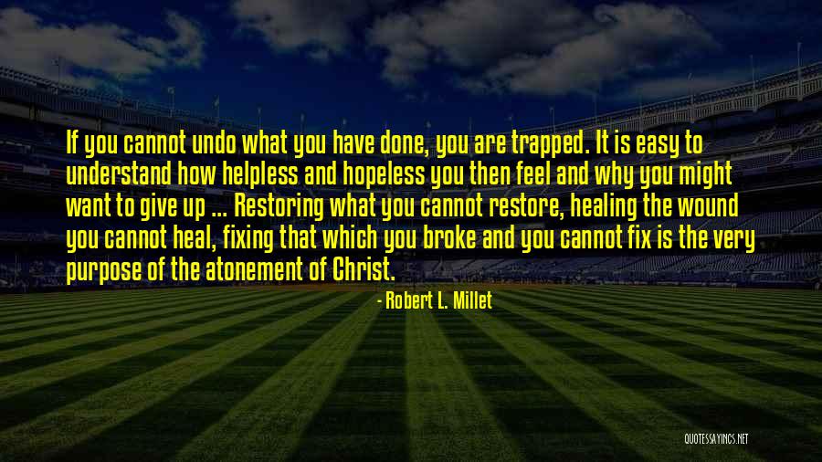 Christ's Atonement Quotes By Robert L. Millet