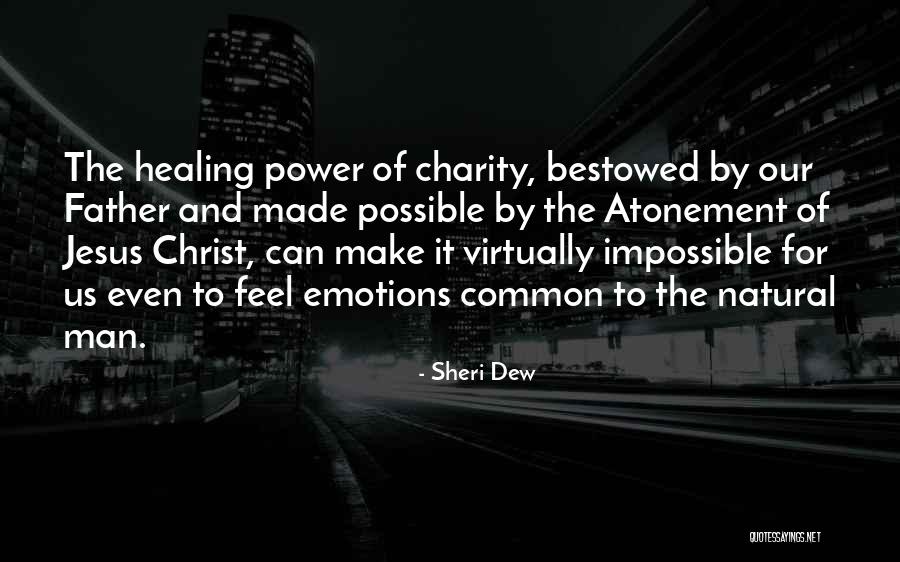 Christ's Atonement Quotes By Sheri Dew