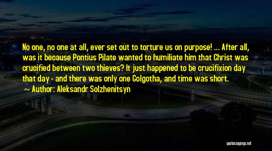 Christ's Crucifixion Quotes By Aleksandr Solzhenitsyn