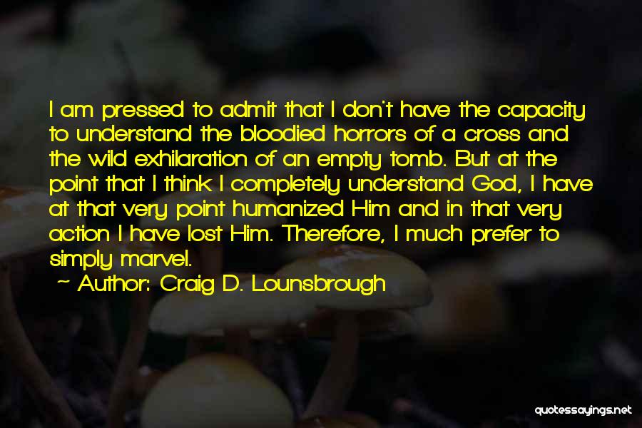 Christ's Crucifixion Quotes By Craig D. Lounsbrough