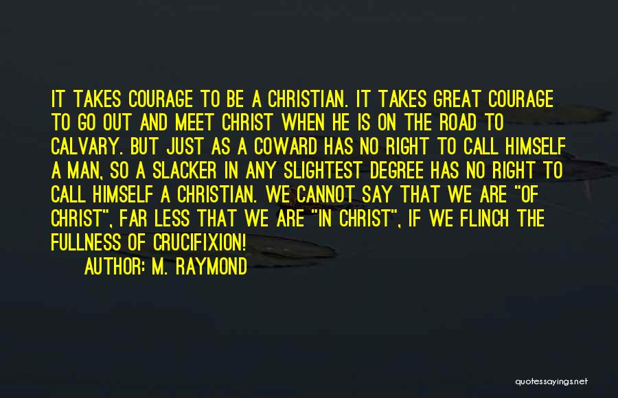 Christ's Crucifixion Quotes By M. Raymond