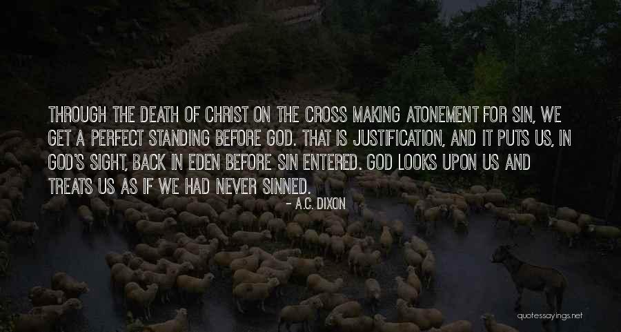 Christ's Death On The Cross Quotes By A.C. Dixon Christ's Death On The Cross Quotes By A.C. Dixon
