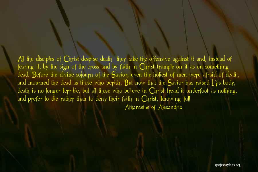 Christ's Death On The Cross Quotes By Athanasius Of Alexandria Christ's Death On The Cross Quotes By Athanasius Of Alexandria