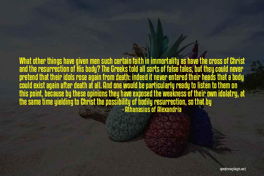 Christ's Death On The Cross Quotes By Athanasius Of Alexandria Christ's Death On The Cross Quotes By Athanasius Of Alexandria
