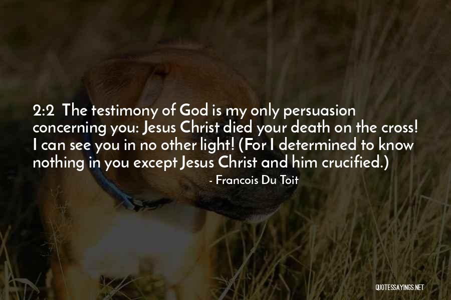 Christ's Death On The Cross Quotes By Francois Du Toit Christ's Death On The Cross Quotes By Francois Du Toit