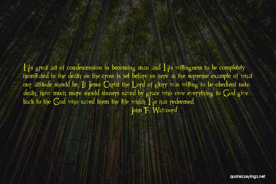 Christ's Death On The Cross Quotes By John F. Walvoord Christ's Death On The Cross Quotes By John F. Walvoord
