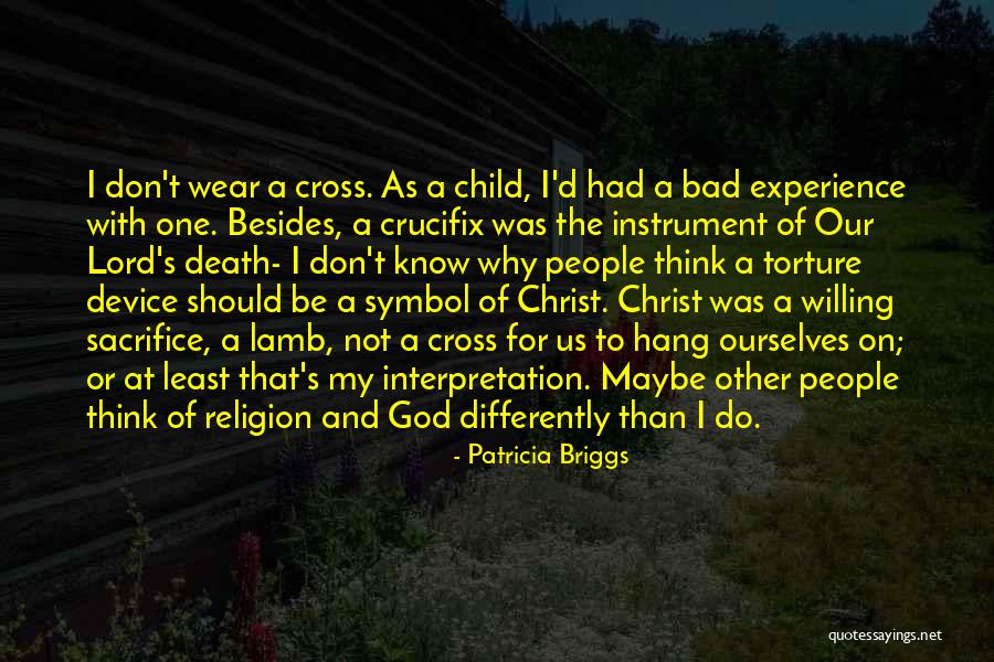 Christ's Death On The Cross Quotes By Patricia Briggs Christ's Death On The Cross Quotes By Patricia Briggs