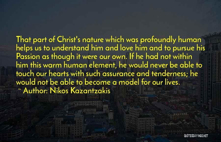 Christ's Love For Us Quotes By Nikos Kazantzakis