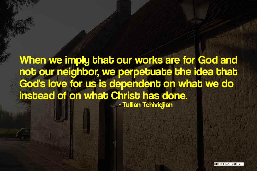 Christ's Love For Us Quotes By Tullian Tchividjian