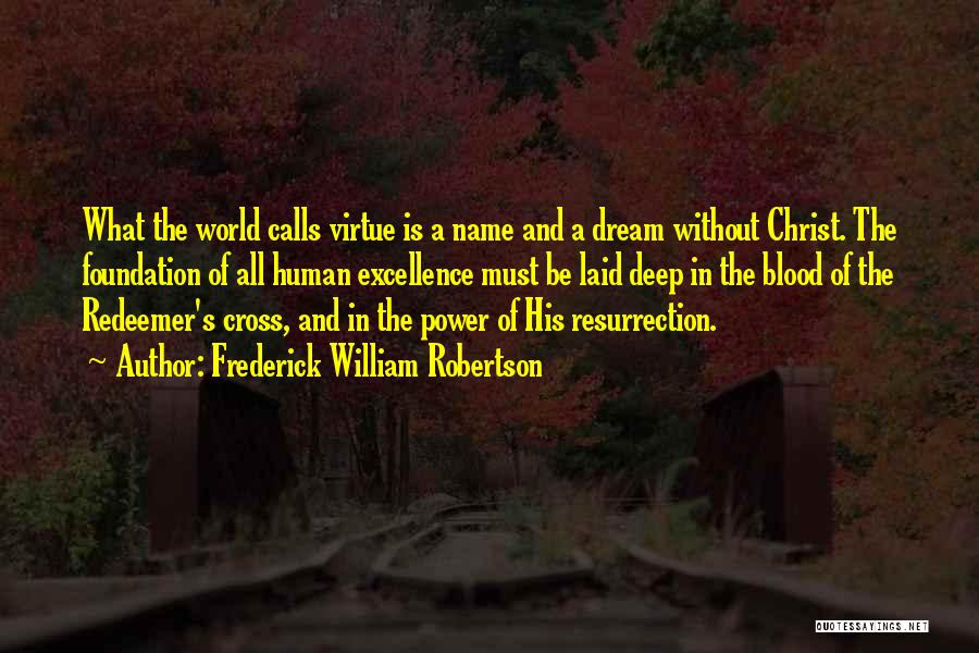 Christ's Resurrection Quotes By Frederick William Robertson