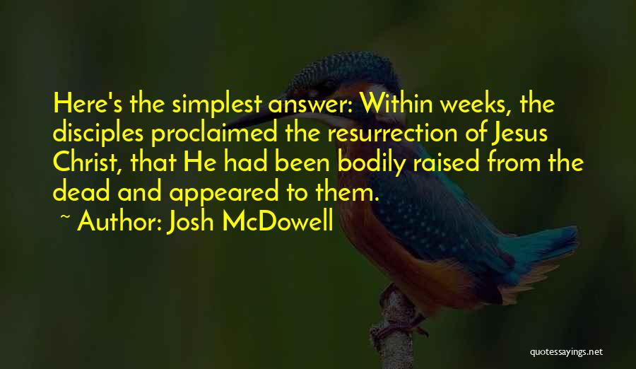 Christ's Resurrection Quotes By Josh McDowell