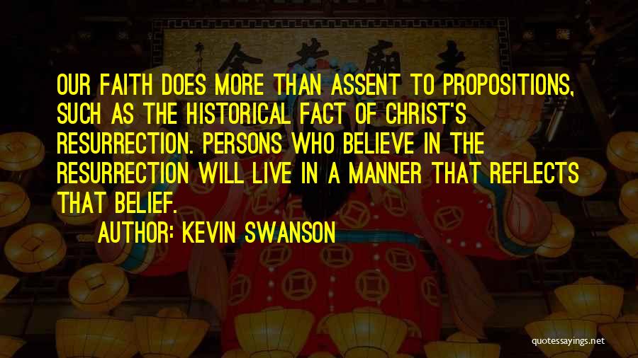 Christ's Resurrection Quotes By Kevin Swanson