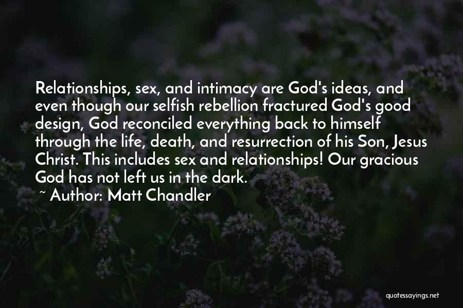 Christ's Resurrection Quotes By Matt Chandler