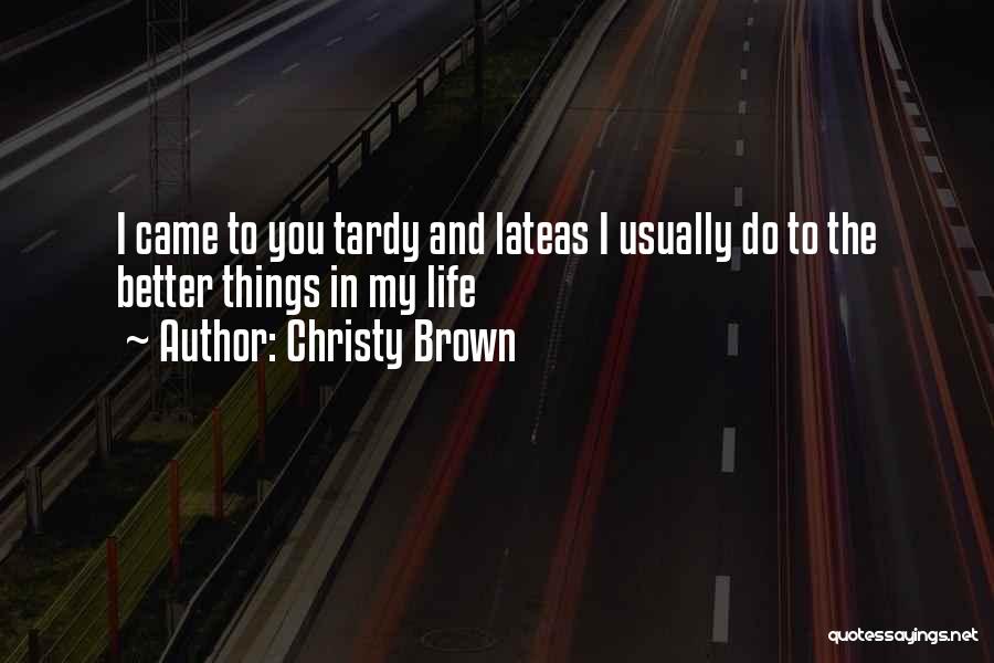 Christy Brown Quotes 2220772