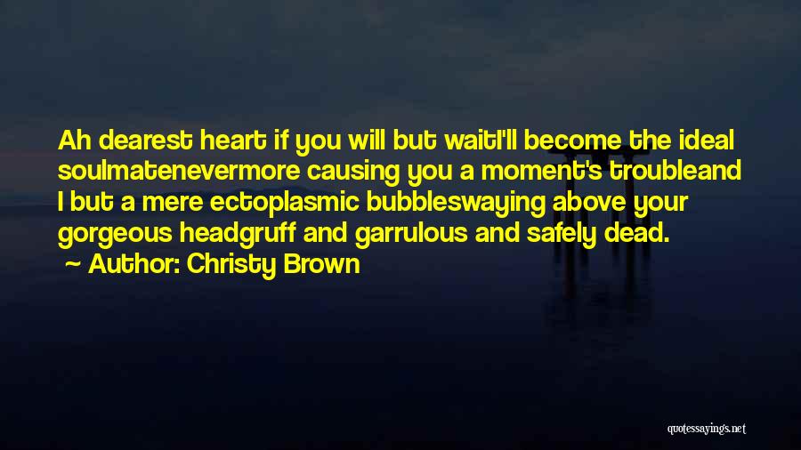 Christy Brown Quotes 415983