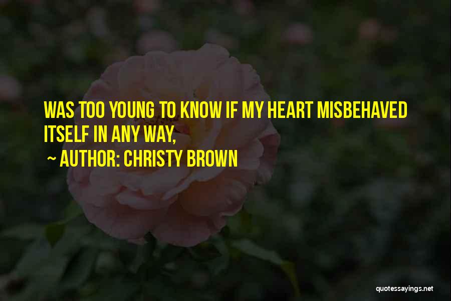 Christy Brown Quotes 643143