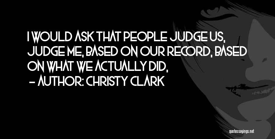 Christy Clark Quotes 863395