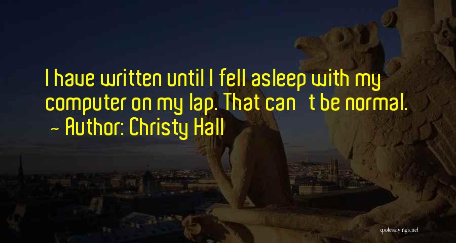 Christy Hall Quotes 1137946