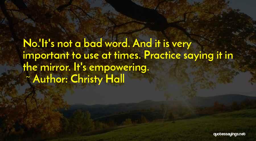 Christy Hall Quotes 249056