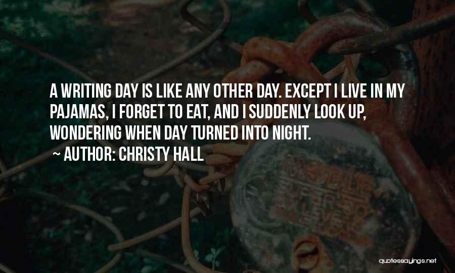 Christy Hall Quotes 664707