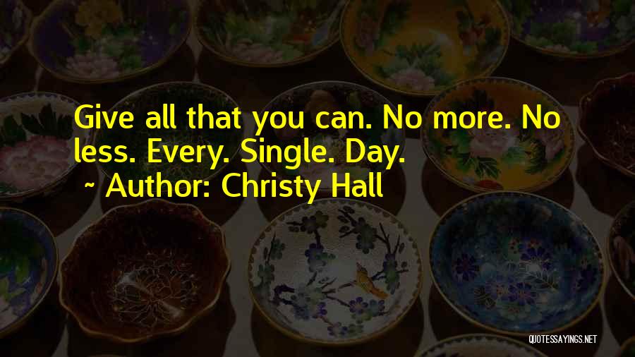 Christy Hall Quotes 691936