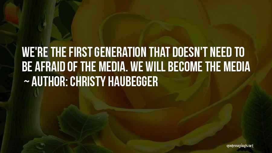 Christy Haubegger Quotes 1303174