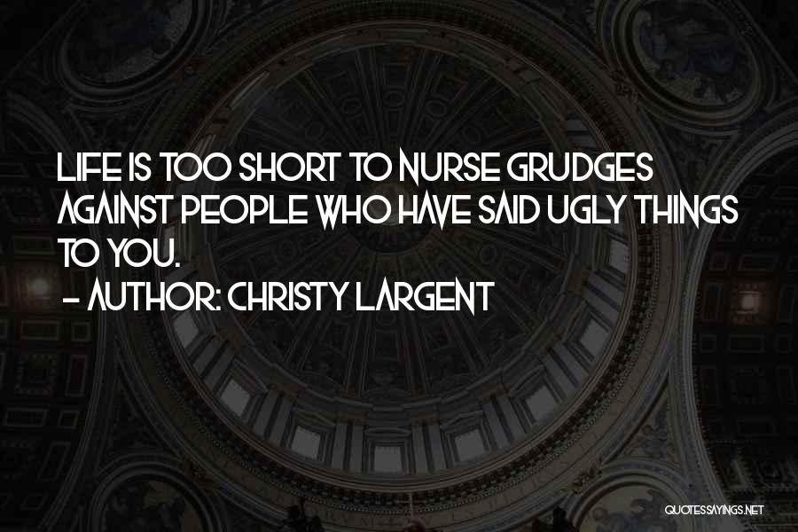 Christy Largent Quotes 1323050