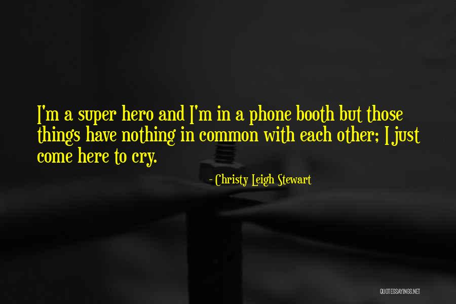 Christy Leigh Stewart Quotes 2262504 Christy Leigh Stewart Quotes 2262504