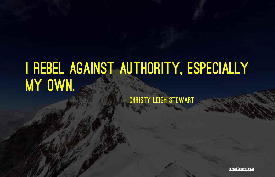 Christy Leigh Stewart Quotes 659906 Christy Leigh Stewart Quotes 659906
