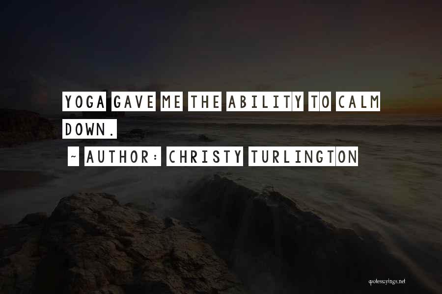 Christy Turlington Quotes 1865401