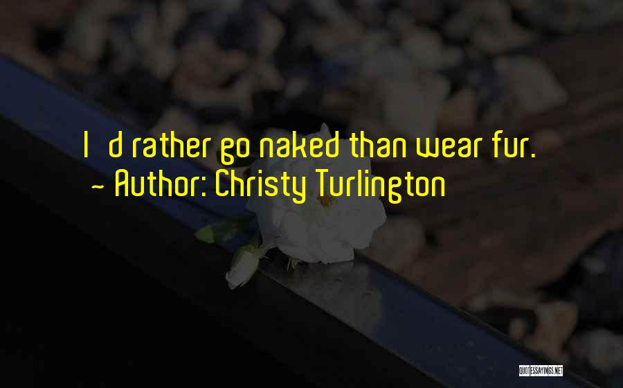 Christy Turlington Quotes 1889258