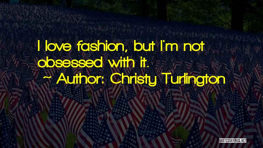 Christy Turlington Quotes 242778