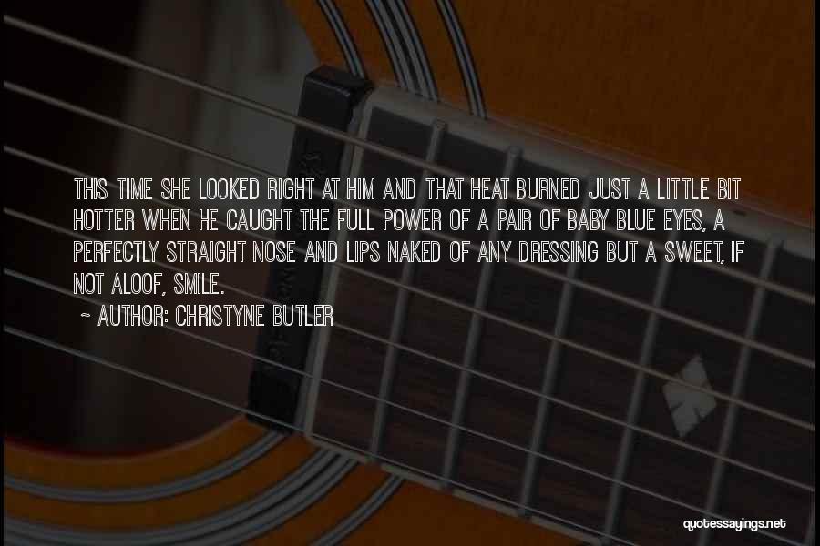 Christyne Butler Quotes 308638