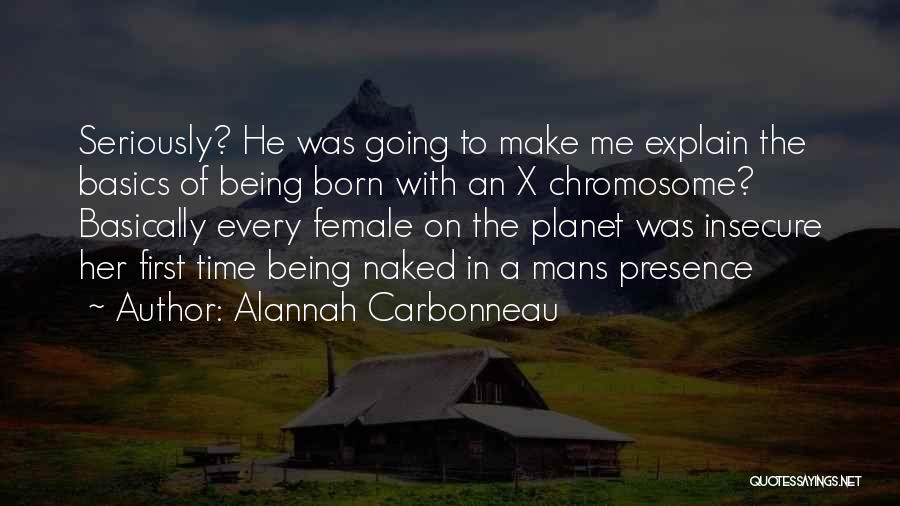 Chromosome Quotes By Alannah Carbonneau