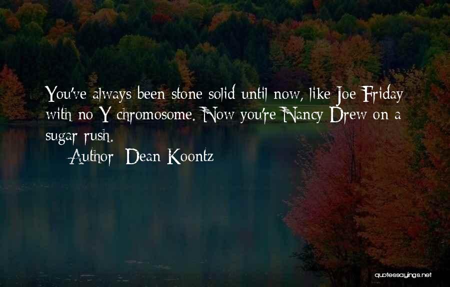 Chromosome Quotes By Dean Koontz