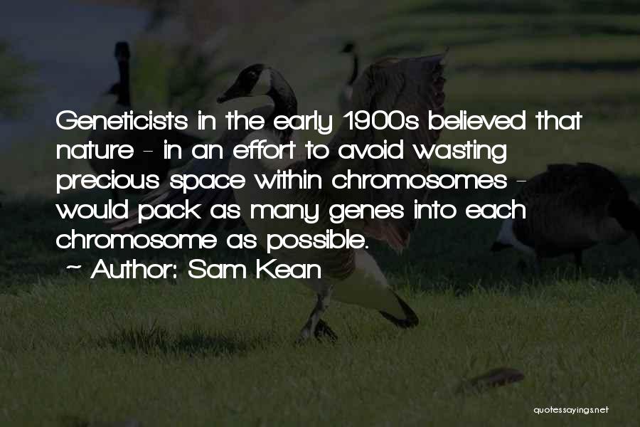 Chromosome Quotes By Sam Kean