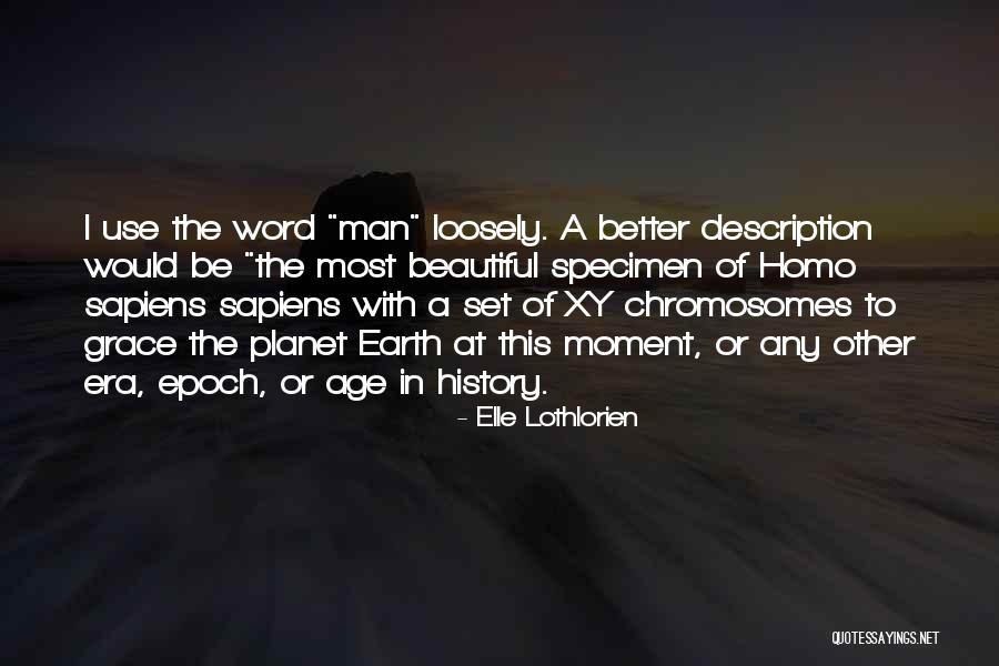 Chromosomes Quotes By Elle Lothlorien