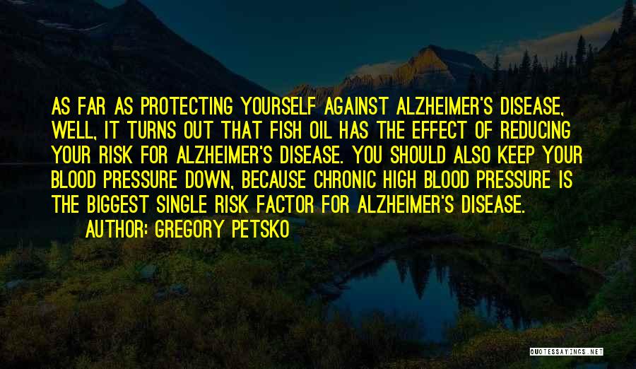 Chronic Disease Quotes By Gregory Petsko