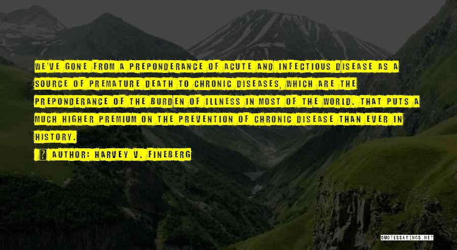 Chronic Disease Quotes By Harvey V. Fineberg