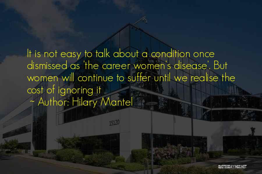 Chronic Disease Quotes By Hilary Mantel