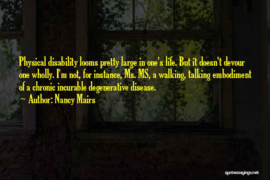 Chronic Disease Quotes By Nancy Mairs