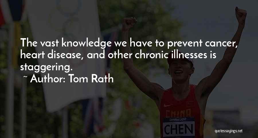 Chronic Disease Quotes By Tom Rath