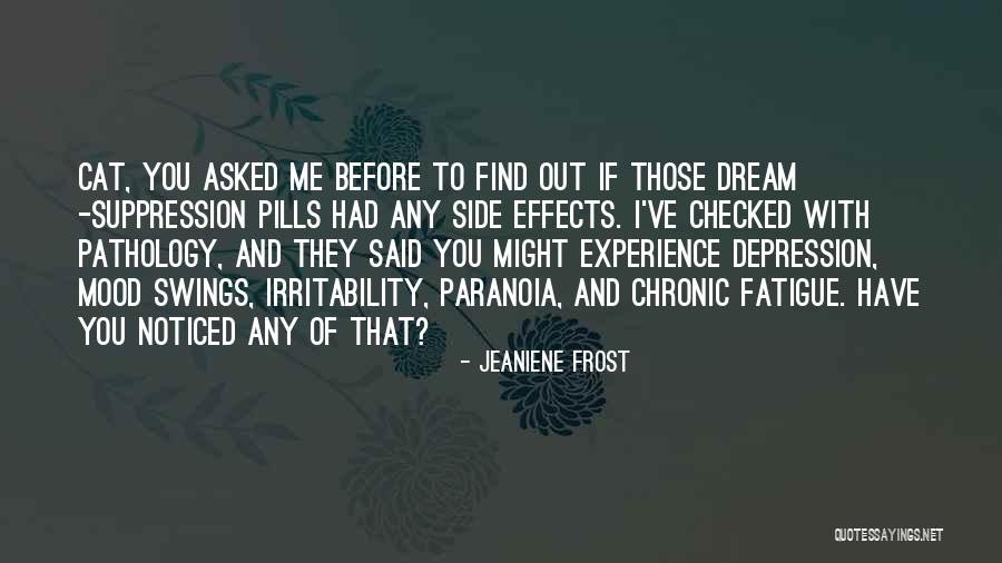 Chronic Fatigue Quotes By Jeaniene Frost