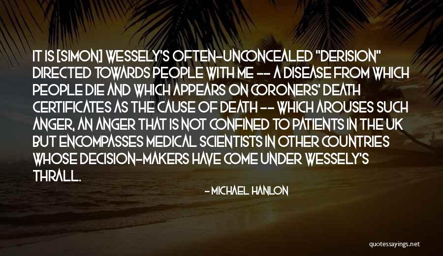 Chronic Fatigue Quotes By Michael Hanlon