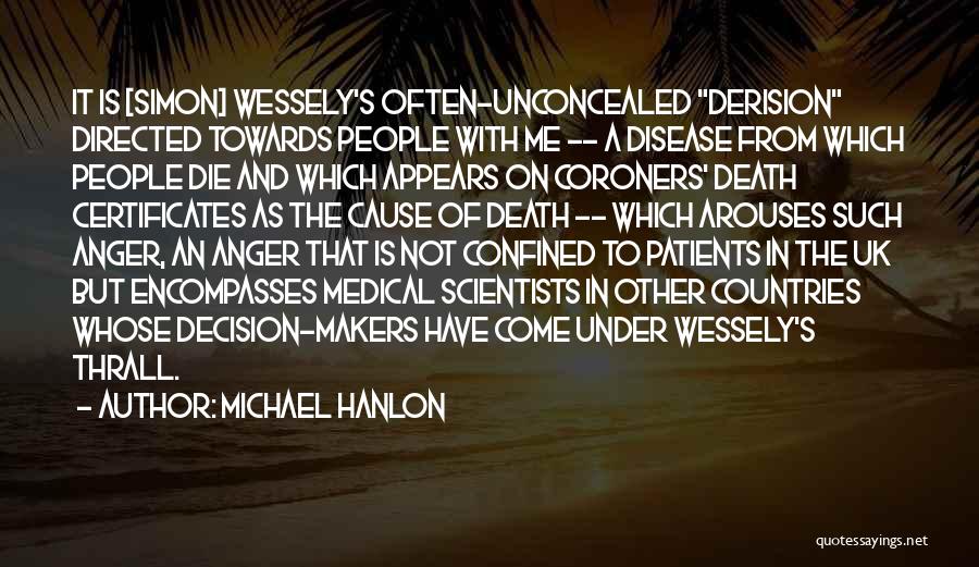 Chronic Fatigue Syndrome Quotes By Michael Hanlon