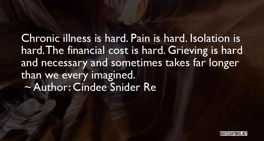 Chronic Illness Quotes By Cindee Snider Re